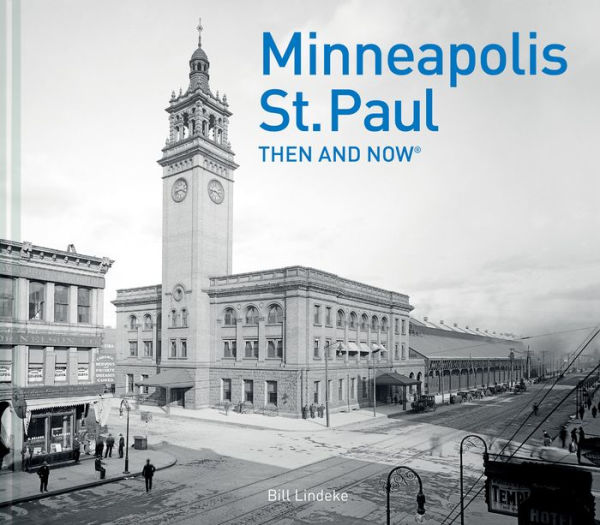 Minneapolis-St.Paul Then and Now® (Then and Now)