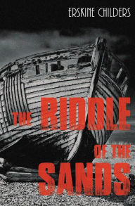 Title: The Riddle of the Sands, Author: Erskine Childers