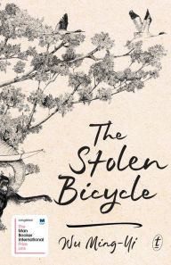 Title: The Stolen Bicycle, Author: Wu Ming-Yi