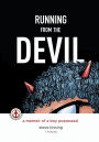 Running from the Devil: A memoir of a boy possessed (Graphic Novel)