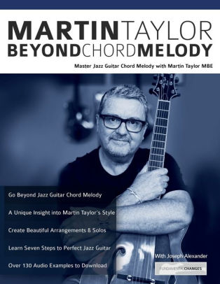 Martin Taylor Beyond Chord Melody Master Jazz Guitar Chord Melody With Virtuoso Martin Taylor Mbepaperback - 