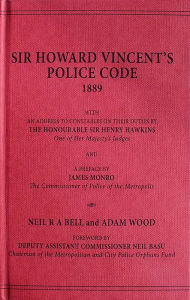 Title: Howard Vincent's Police Code, 1889, Author: Neil Bell