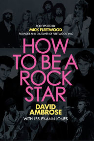 Title: How To Be A Rock Star, Author: David Ambrose