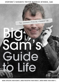 Title: Big Sam's Guide to Life, Author: @TheBig_Sam