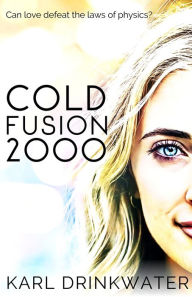 Title: Cold Fusion 2000, Author: Karl Drinkwater