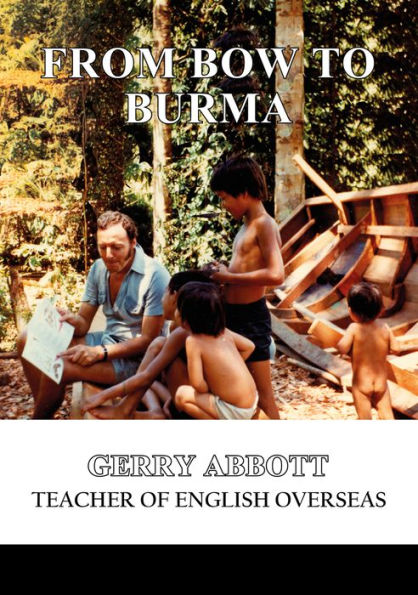 From Bow to Burma: Teacher of English Overseas
