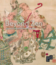 Books for download on iphone Beyond Zen: Japanese Buddhism Revealed: The Newark Museum of Art
