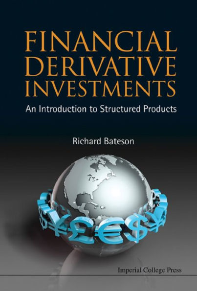 FINANCIAL DERIVATIVE INVESTMENTS: An Introduction to Structured Products