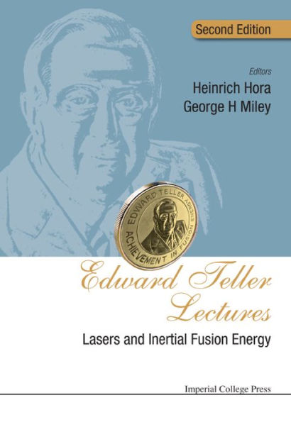 Edward Teller Lectures: Lasers And Inertial Fusion Energy (Second Edition)