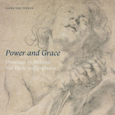 Power And Grace Drawings By Rubens Van Dyck And Jordeanspaperback - 