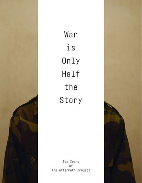 War Is Only Half The Story: Ten Years of The Aftermath Project