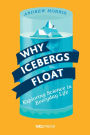 Why Icebergs Float: Exploring Science in Everyday Life