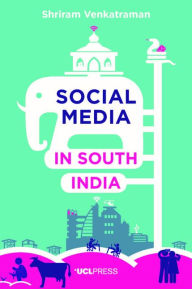 Title: Social Media in South India, Author: Shriram Venkatraman