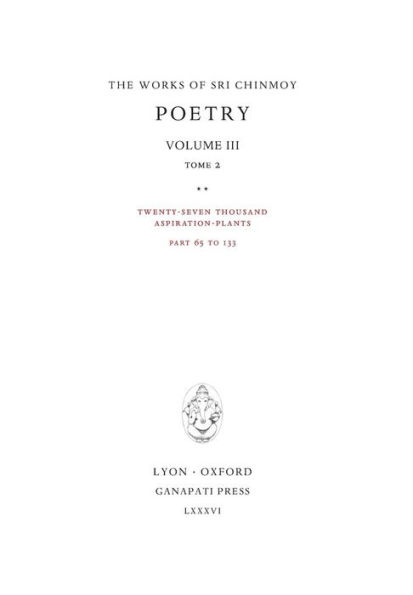 Poetry III, tome 2: Twenty-seven thousand Aspiration-Plants, part 65 to 133