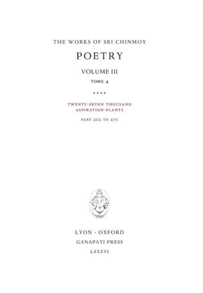 Poetry III, tome 4: Twenty-seven thousand Aspiration-Plants, part 202 to 270