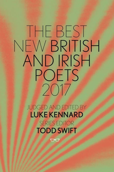 The Best New British And Irish Poets 2017