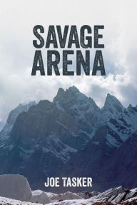 Title: Savage Arena, Author: Joe Tasker