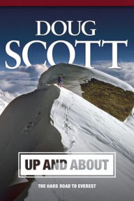 Title: Up and About: The Hard Road to Everest, Author: Doug Scott CBE