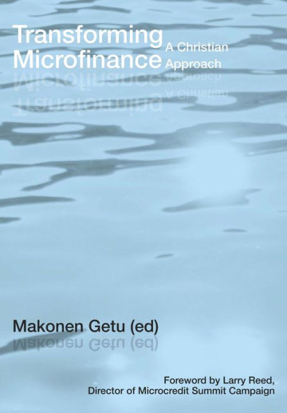 Transforming Microfinance: A Christian Approach