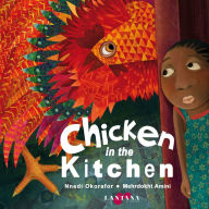 Title: Chicken in the Kitchen, Author: Nnedi Okorafor