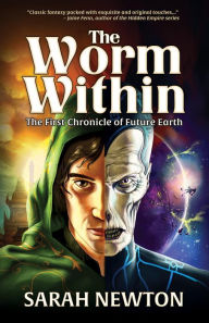 Title: The Worm Within: The First Chronicle of Future Earth, Author: Hema Shankar