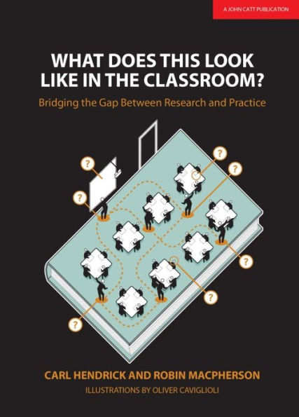 What Does This Look Like the Classroom?: Bridging gap between research and practice