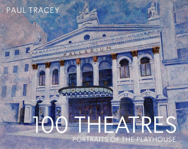 100 Theatres: Portraits of the Playhouse