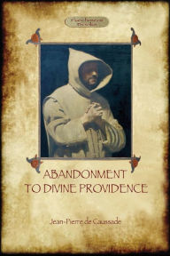 Title: Abandonment to Divine Providence (Aziloth Books), Author: Jean-Pierre de Caussade