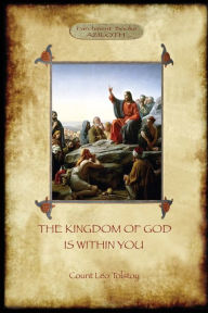 Title: The Kingdom of God is Within You: with preface by the author (Aziloth Books), Author: Leo Tolstoy