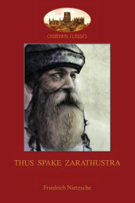 Title: Thus Spake Zarathustra: A Book for All and None (Aziloth Books), Author: Friedrich Nietzsche