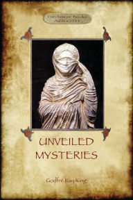Title: Unveiled Mysteries, Author: GodfrÃÂÂ Ray King