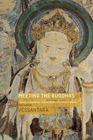Title: Meeting the Buddhas: A Guide to Buddhas, Bodhisattvas, and Tantric Deities, Author: Vessantara