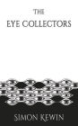 The Eye Collectors: a story of Her Majesty's Office of the Witchfinder General, protecting the public from the unnatural since 1645