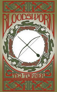 Title: Bloodsworn: Book 1 of the Avatars of Ruin, Author: Tej Turner