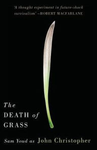 Title: The Death of Grass, Author: John Christopher