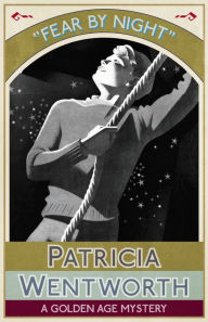 Title: Fear by Night: A Golden Age Mystery, Author: Patricia Wentworth
