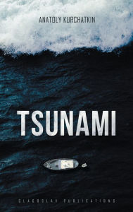 Title: Tsunami, Author: Anatoly Kurchatkin