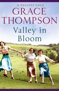 Title: Valley in Bloom, Author: Grace Thompson