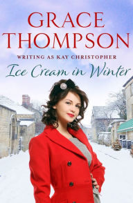 Title: Ice Cream in Winter, Author: Grace Thompson