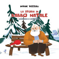 Title: La Storia Di Babbo Natale, Author: Davide Vezzoli