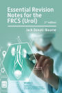 Essential Revision Notes for FRCS (Urol) - Volume 2: The essential revision book for candidates preparing for the Intercollegiate FRCS (Urol) examination