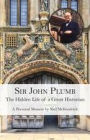 SIR JOHN PLUMB: The Hidden Life of a Great Historian