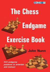 Title: The Chess Endgame Exercise Book, Author: John Nunn