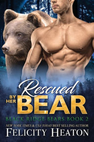 Title: Rescued by her Bear, Author: Felicity Heaton