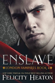 Title: Enslave, Author: Felicity Heaton
