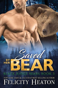 Title: Saved by her Bear, Author: Felicity Heaton