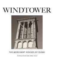 Best free audiobook downloads Windtower: The Merchant Houses of Dubai 9781911487616 English version