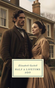 Title: Half a Lifetime Ago, Author: Elizabeth Gaskell