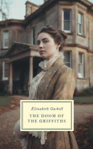 Title: The Doom of the Griffiths, Author: Elizabeth Gaskell