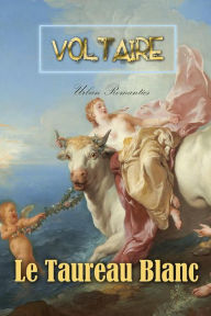 Title: Le Taureau Blanc, Author: Voltaire